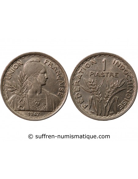 INDOCHINE FRANCAISE - PIASTRE ARGENT 1947