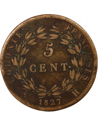 COLONIES FRANCAISES, MARTINIQUE ET GUADELOUPE, CHARLES X  5 CENTIMES 1827 H LA ROCHELLE