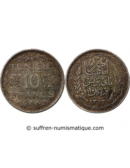TUNISIE, AHMAD PASHA - 10 FRANCS ARGENT 1353 (1935)