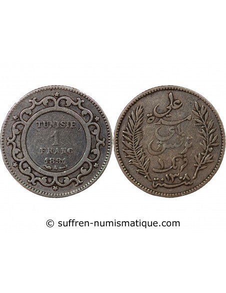 PROTECTORAT FRANCAIS DE TUNISIE, ALI - 1 FRANC ARGENT 1891 A PARIS