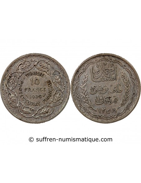 PROTECTORAT FRANCAIS DE TUNISIE, AHMAD PASHA - 10 FRANCS ARGENT 1358 (1939)