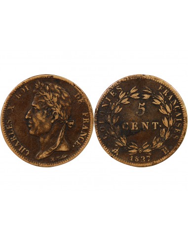 COLONIES FRANCAISES, MARTINIQUE ET GUADELOUPE, CHARLES X  5 CENTIMES 1827 H LA ROCHELLE
