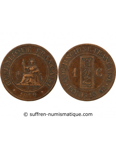 COCHINCHINE FRANCAISE - CENTIEME BRONZE 1879 A PARIS
