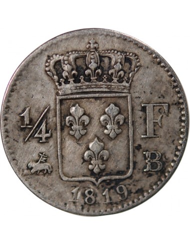 Louis XVIII Louis XVIII - 1/4 Franc Argent 1819 B Rouen 01-avr franc Argent 1819 B Rouen