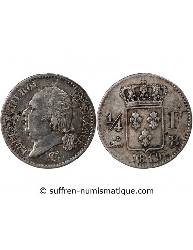 Louis XVIII Louis XVIII - 1/4 Franc Argent 1819 B Rouen 01-avr franc Argent 1819 B Rouen