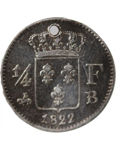 LOUIS XVIII - 1/4 FRANC ARGENT 1822 B ROUEN Trouée