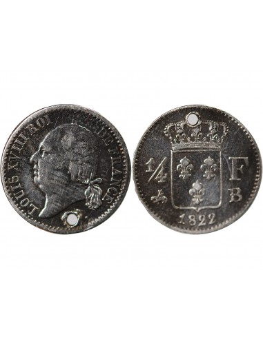 LOUIS XVIII - 1/4 FRANC ARGENT 1822 B ROUEN Trouée