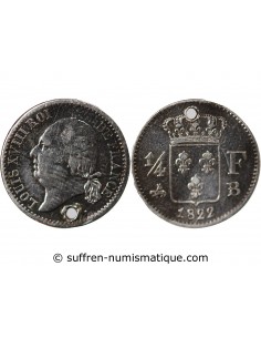 LOUIS XVIII - 1/4 FRANC ARGENT 1822 B ROUEN Trouée