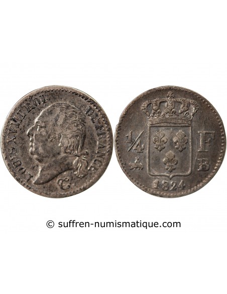 Louis XVIII Louis XVIII - 1/4 Franc Argent 1824 B Rouen 01-avr franc Argent 1824 B Rouen