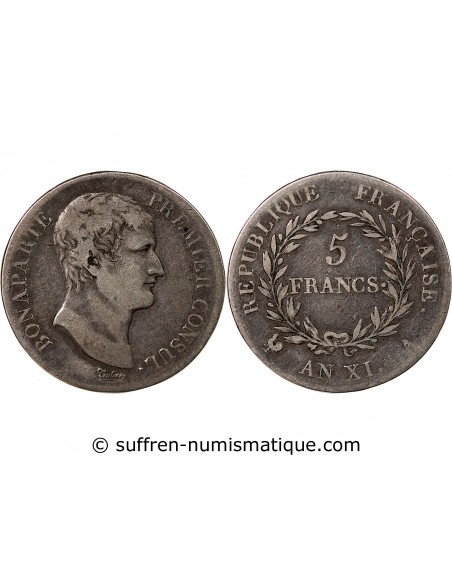 BONAPARTE Ier CONSUL﻿ - 5 FRANCS, ARGENT - AN XI A PARIS
