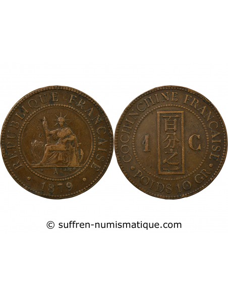 COCHINCHINE FRANCAISE - CENTIEME BRONZE 1879 A PARIS
