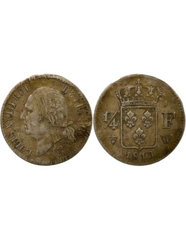 Louis XVIII Louis XVIII - 1/4 Franc Argent - 1819 W Lille 1/4 franc Argent 1819 W Lille