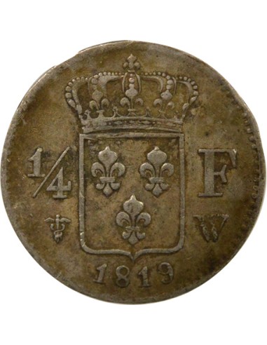 Louis XVIII Louis XVIII - 1/4 Franc Argent - 1819 W Lille 1/4 franc Argent 1819 W Lille