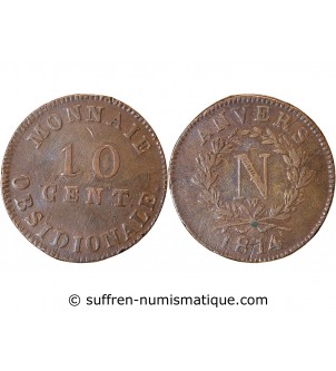 NAPOLEON Ier﻿ - 10 CENTIMES SIEGE D'ANVERS 1814 W