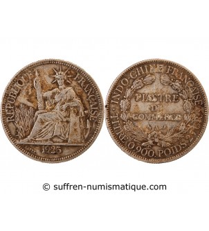 INDOCHINE FRANCAISE - PIASTRE ARGENT 1925 PARIS
