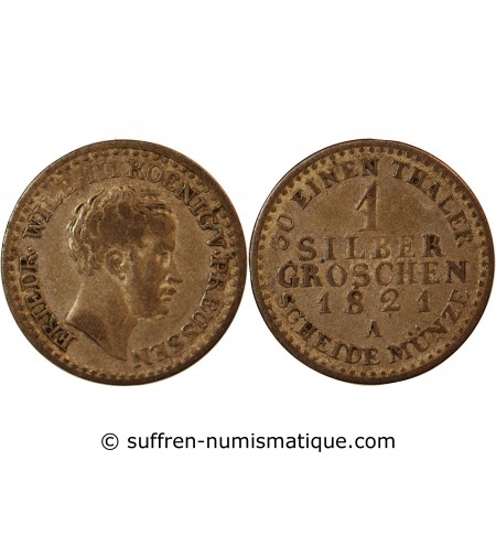 ALLEMAGNE, PRUSSE, FRIEDRICH WILHELM III - 1 GROSCHEN 1821 A BERLIN
