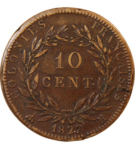 COLONIES FRANCAISES, MARTINIQUE ET GUADELOUPE, CHARLES X - 10 CENTIMES 1827 H LA ROCHELLE