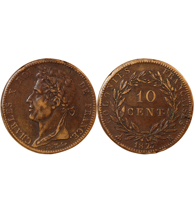 COLONIES FRANCAISES, MARTINIQUE ET GUADELOUPE, CHARLES X - 10 CENTIMES 1827 H LA ROCHELLE