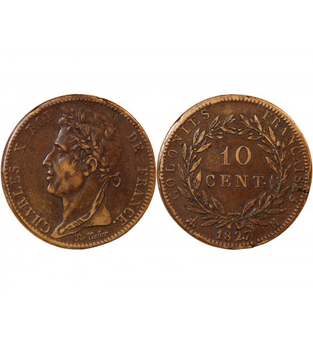 COLONIES FRANCAISES, MARTINIQUE ET GUADELOUPE, CHARLES X - 10 CENTIMES 1827 H LA ROCHELLE