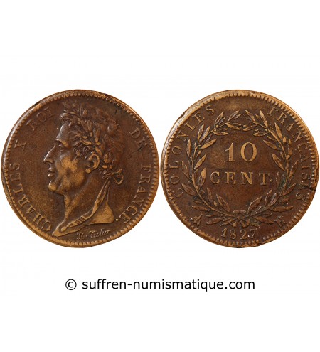 COLONIES FRANCAISES, MARTINIQUE ET GUADELOUPE, CHARLES X - 10 CENTIMES 1827 H LA ROCHELLE