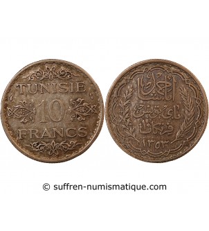 TUNISIE, AHMAD PASHA - 10 FRANCS ARGENT 1353 (1934)