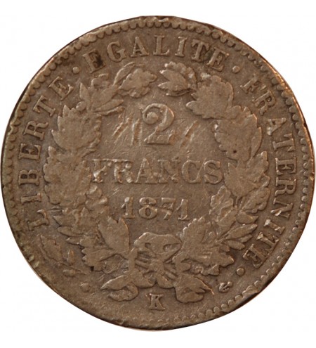 CERES - 2 FRANCS 1871 K BORDEAUX - Avec Légende - Variété Grand K