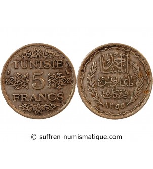 TUNISIE, AHMAD PASHA - 5 FRANCS ARGENT 1355 (1936)
