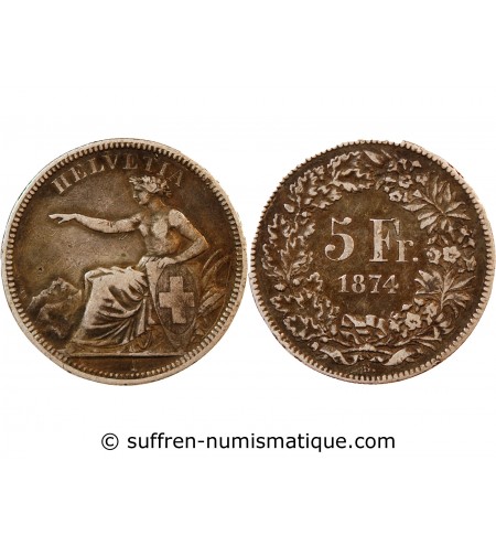 SUISSE - 5 FRANCS ARGENT 1874 B. BRUXELLES