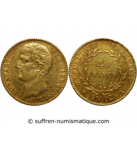 40 FRANCS OR BONAPARTE 1er CONSUL AN 12 A PARIS﻿
