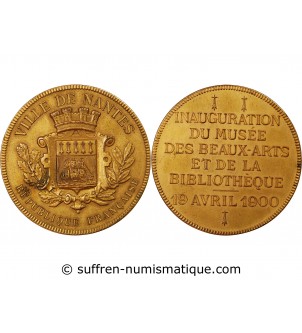 VILLE DE NANTES, INAUGURATION DU MUSÉE DES BEAUX-ARTS - MÉDAILLE 1900