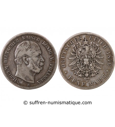 ALLEMAGNE, PRUSSE, GUILLAUME Ier - 5 MARK ARGENT 1876 B HANOVRE