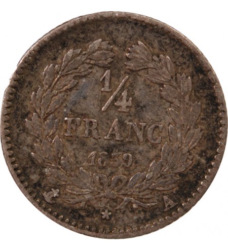 LOUIS PHILIPPE﻿ - 1/4 FRANC ARGENT 1839 A PARIS