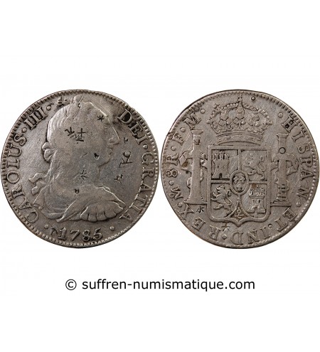 MEXIQUE, CHARLES III - 8 REALES ARGENT 1785 FM - Contremarques
