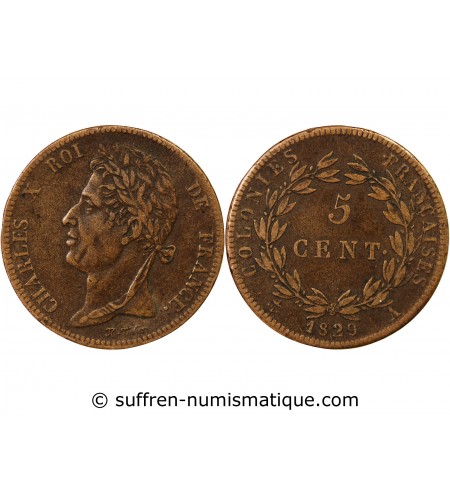 COLONIES FRANCAISES, CHARLES X - 5 CENTIMES 1829 A PARIS