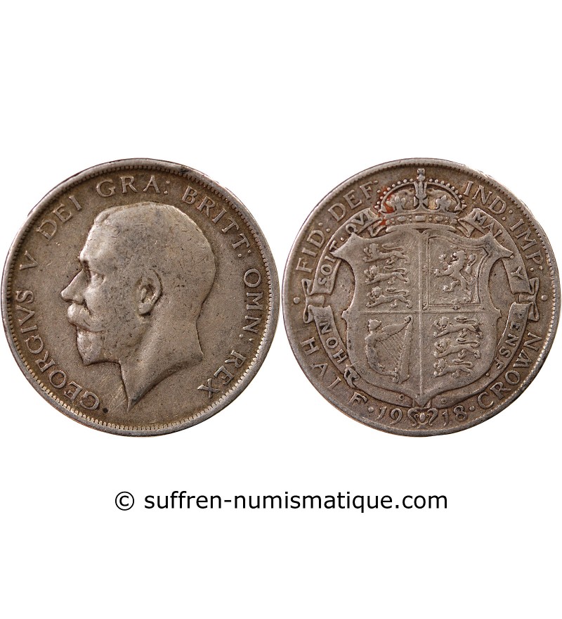 GRANDE-BRETAGNE, GEORGES V - HALF CROWN ARGENT 1918