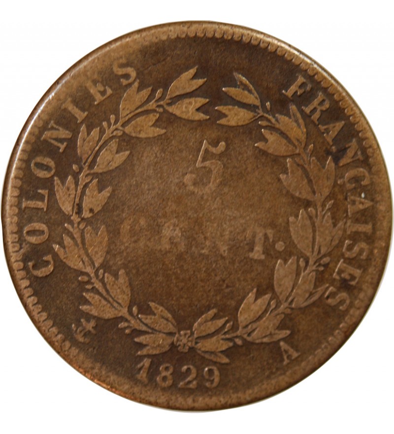 COLONIES FRANCAISES, CHARLES X - 5 CENTIMES 1829 A PARIS