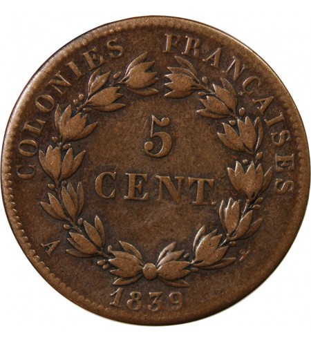 COLONIES FRANCAISES, LOUIS-PHILIPPE - 5 CENTIMES 1839 A PARIS