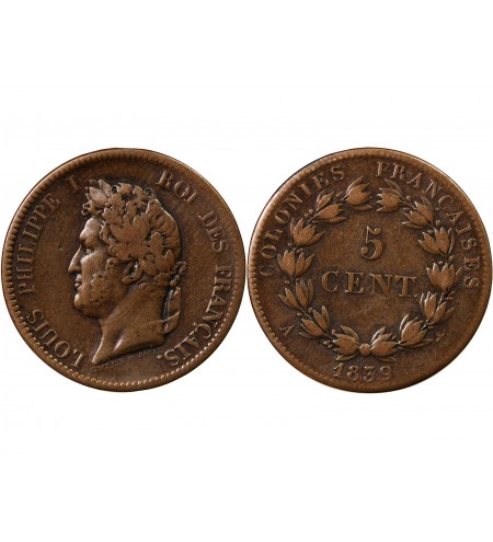 COLONIES FRANCAISES, LOUIS-PHILIPPE - 5 CENTIMES 1839 A PARIS