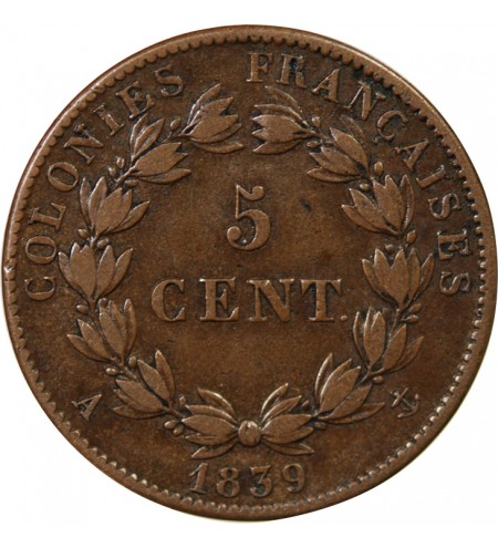 COLONIES FRANCAISES, LOUIS-PHILIPPE - 5 CENTIMES 1839 A PARIS