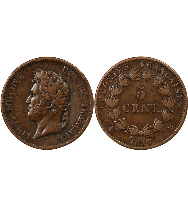 COLONIES FRANCAISES, LOUIS-PHILIPPE - 5 CENTIMES 1839 A PARIS