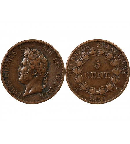 COLONIES FRANCAISES, LOUIS-PHILIPPE - 5 CENTIMES 1839 A PARIS