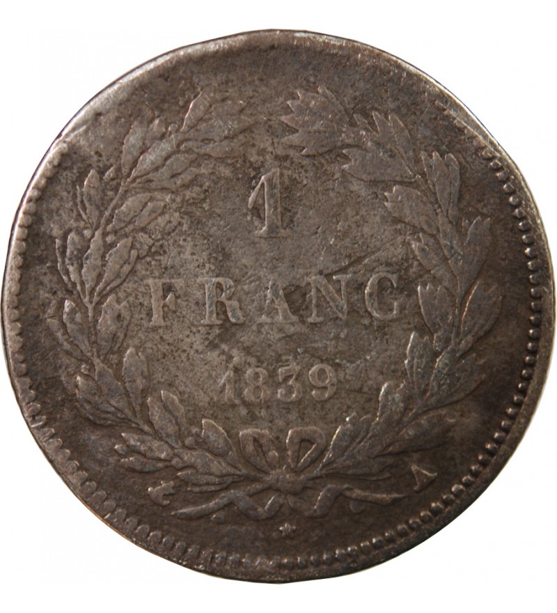 LOUIS-PHILIPPE﻿ Ier - 1 FRANC ARGENT 1839 A PARIS