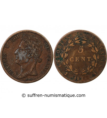 COLONIES FRANCAISES, CHARLES X - 5 CENTIMES 1825 A PARIS