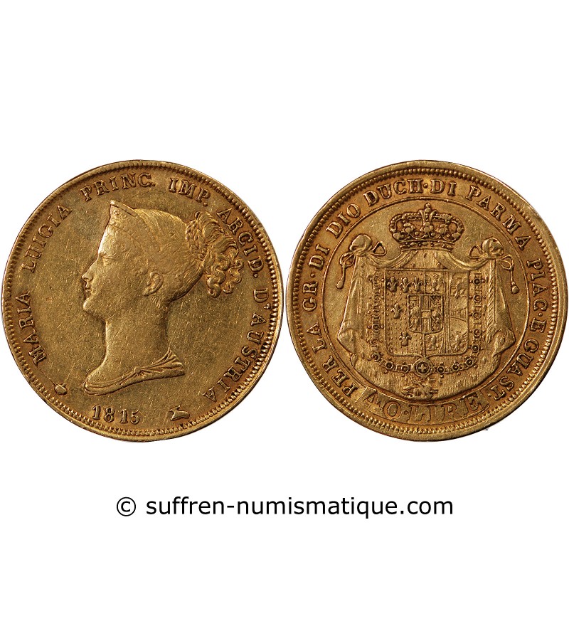 ITALIE, Duché de Parme, MARIE LOUISE - 40 LIRE OR 1815 MILAN
