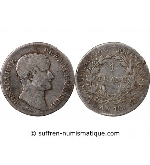 BONAPARTE 1er CONSUL - 1 FRANC ARGENT AN 12 T NANTES