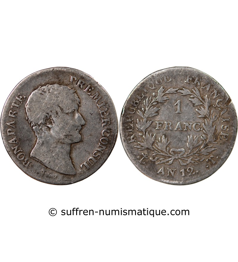 BONAPARTE 1er CONSUL - 1 FRANC ARGENT AN 12 T NANTES