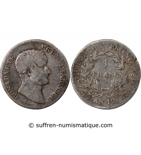 BONAPARTE 1er CONSUL - 1 FRANC ARGENT AN 12 T NANTES