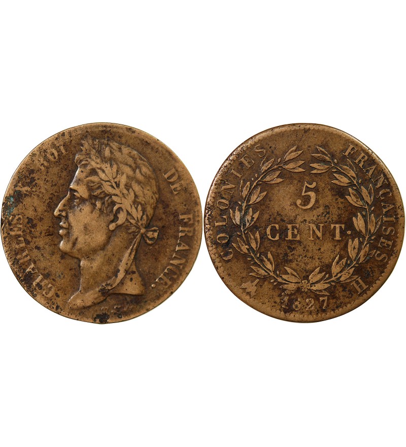 COLONIES FRANCAISES, CHARLES X - 5 CENTIMES 1827 H LA ROCHELLE