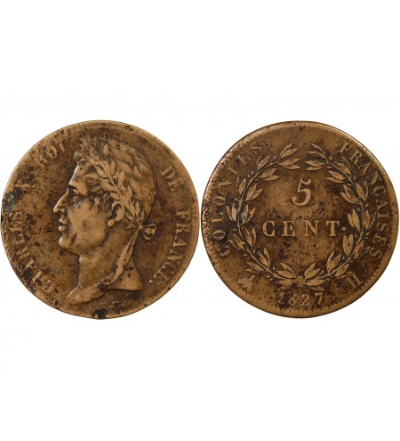 COLONIES FRANCAISES, CHARLES X - 5 CENTIMES 1827 H LA ROCHELLE