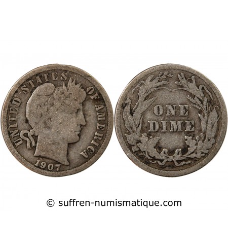 USA - 10 CENTS ARGENT "Barber Dime" 1907 PHILADELPHIE